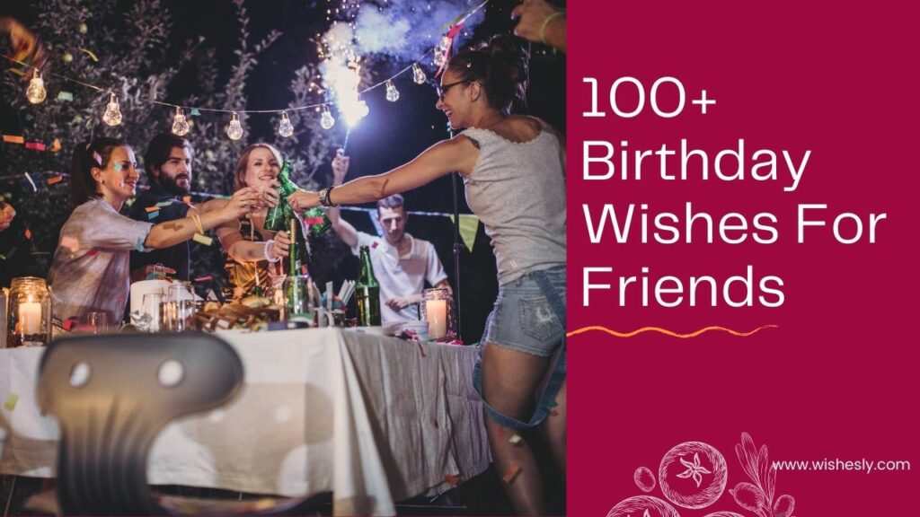 Birthday Wishes For Friends