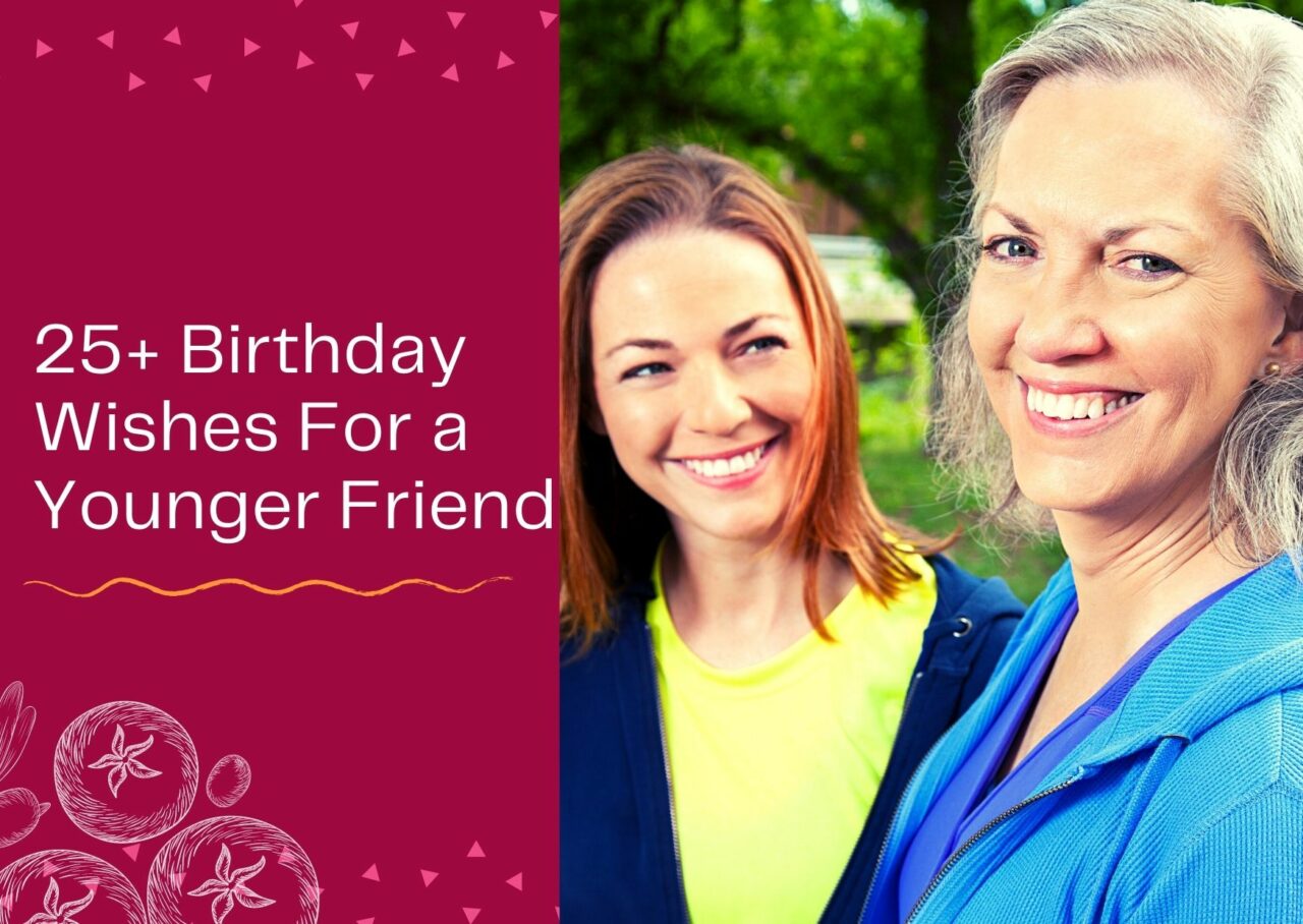 Birthday Wishes For a Younger Friend